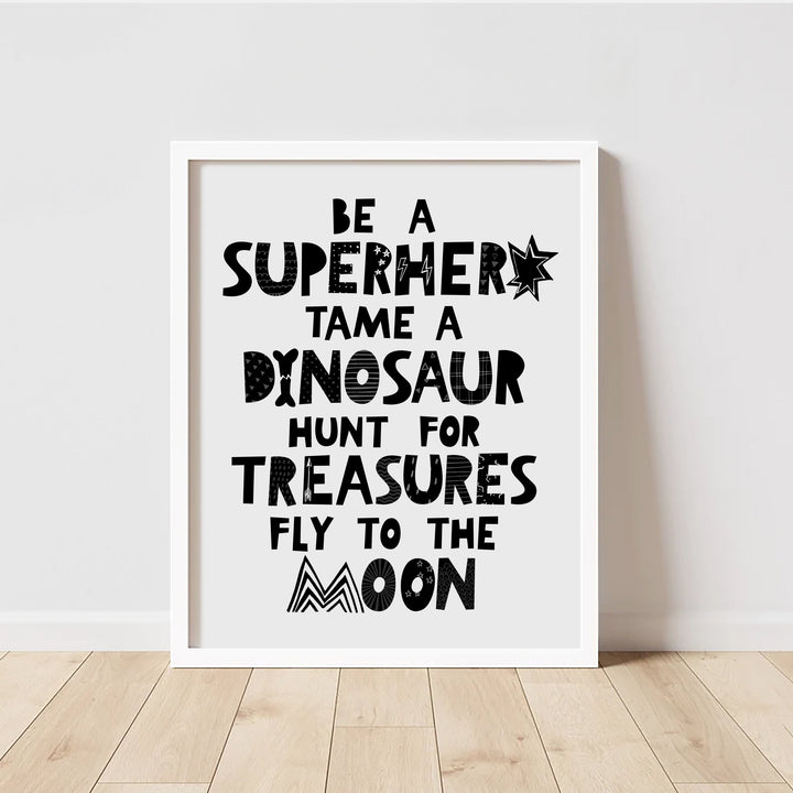 Be A Superhero Monochrome Print | Unframed