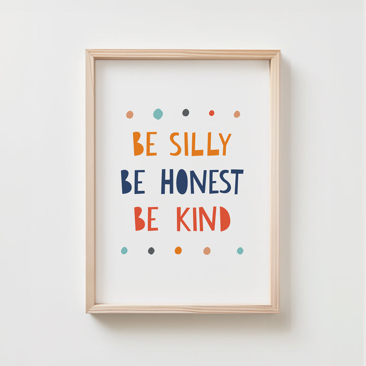 Be Silly Be Honest Playroom Decor | Unframed