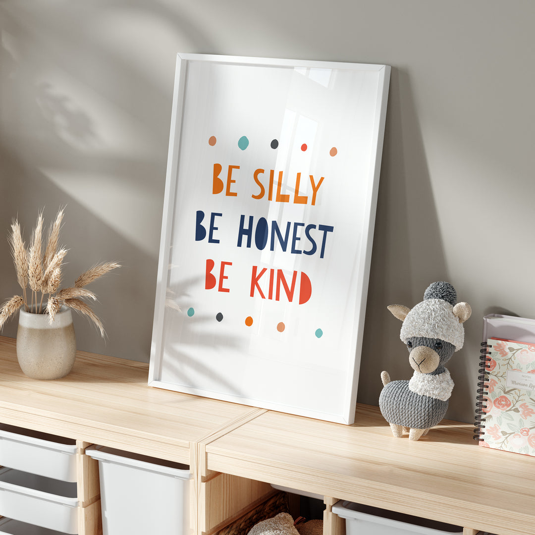 Be Silly Be Honest Playroom Decor | Unframed