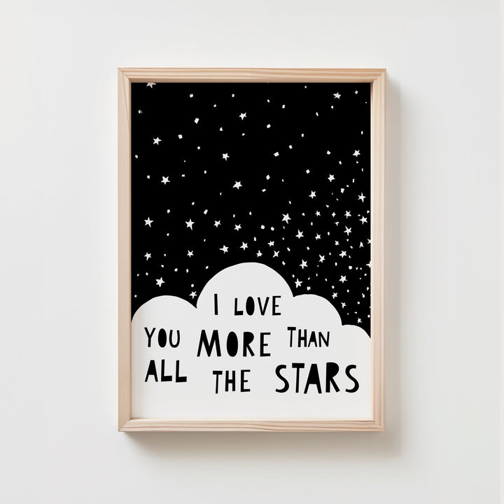 I Love You More Than All The Stars Print | Unframed